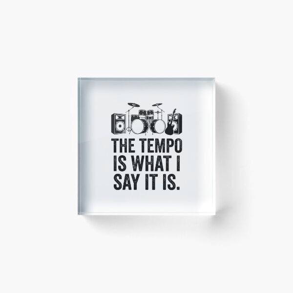 Item preview, The Tempo Is What I Say It Is designed and sold by dudelinart.