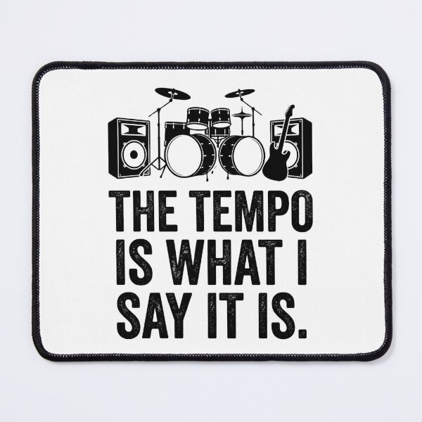 Item preview, The Tempo Is What I Say It Is designed and sold by dudelinart.