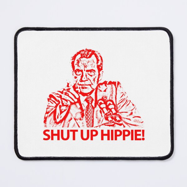Item preview, Nixon - Shut Up Hippie designed and sold by duard-oClarke.