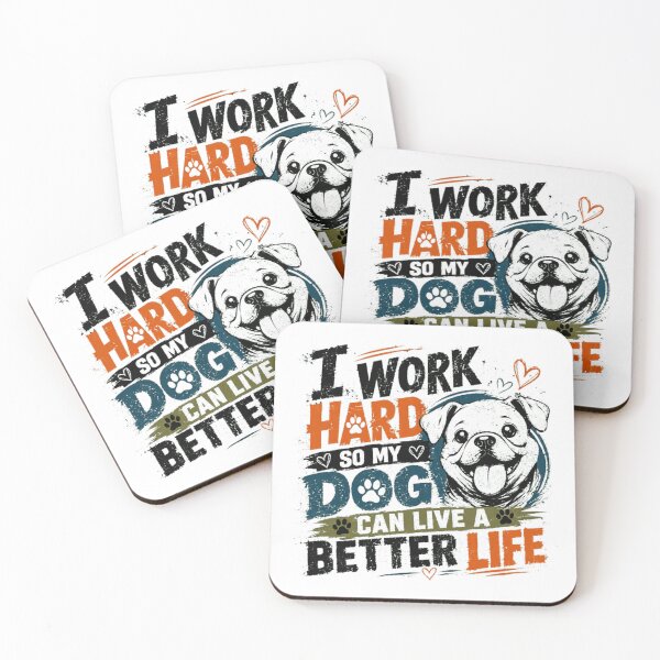 Item preview, I Work Hard So My Dog Can Live A Better Life Dog Owner Pet Parent designed and sold by Star3NowForMe.