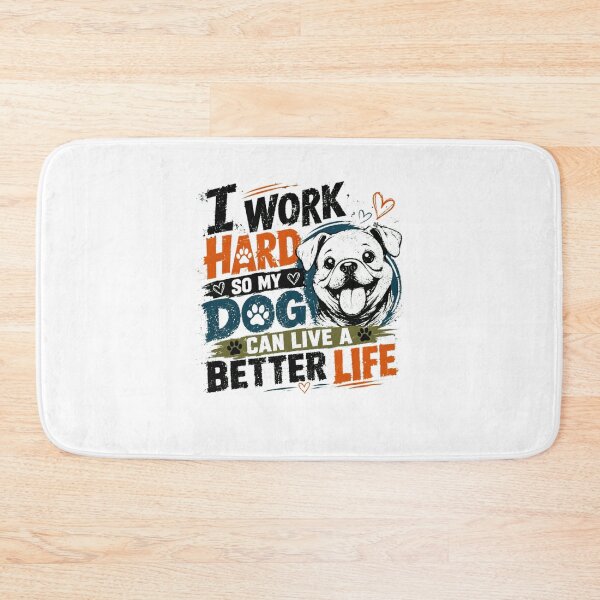 Item preview, I Work Hard So My Dog Can Live A Better Life Dog Owner Pet Parent designed and sold by Star3NowForMe.