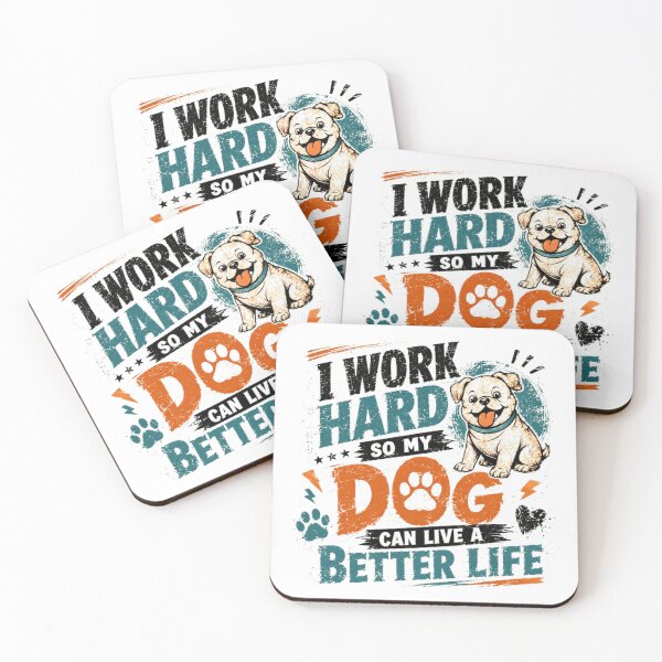 Item preview, I Work Hard So My Dog Can Live A Better Life Dog Owner Pet Parent Dog Lover designed and sold by Star3NowForMe.