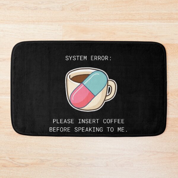 Item preview, System Error Insert Coffee Before Speaking Funny Parody designed and sold by Mircea786.