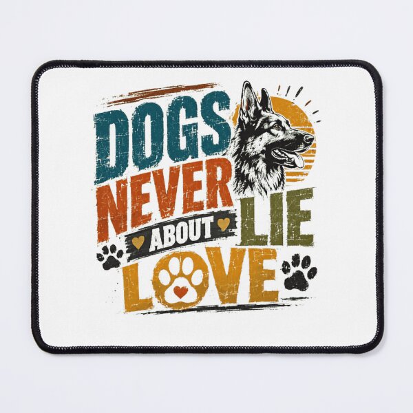 Item preview, Dogs Never Lie About Love German Shepherd Dog Lover designed and sold by Star3NowForMe.