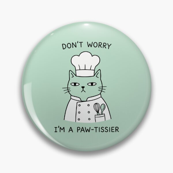 Item preview, Dont Worry Im A Paw-Tissier Funny Chef Cat designed and sold by Amir Faysal.