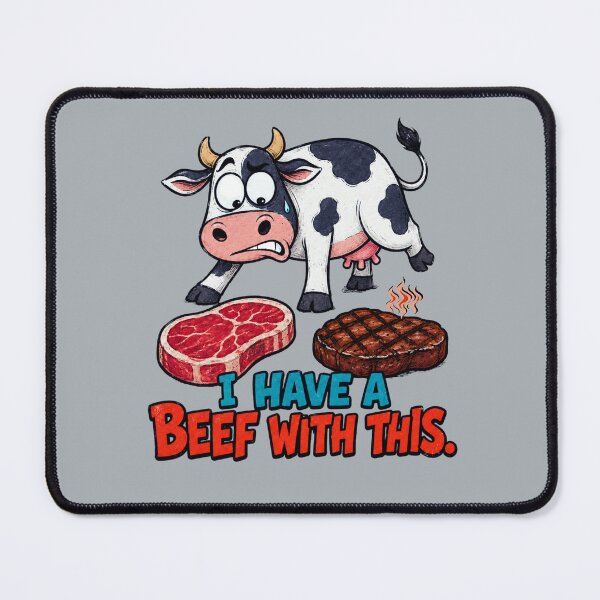 Item preview, I Have a Beef With This – Funny Cow and Steak designed and sold by Aimetoi.