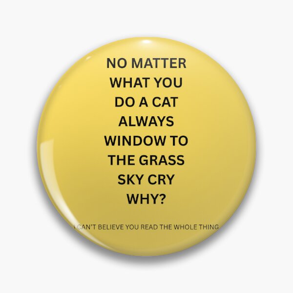Item preview, Confusing Cat Text Meme Nonsense Sarcastic Quote designed and sold by Kaaf's Mart.