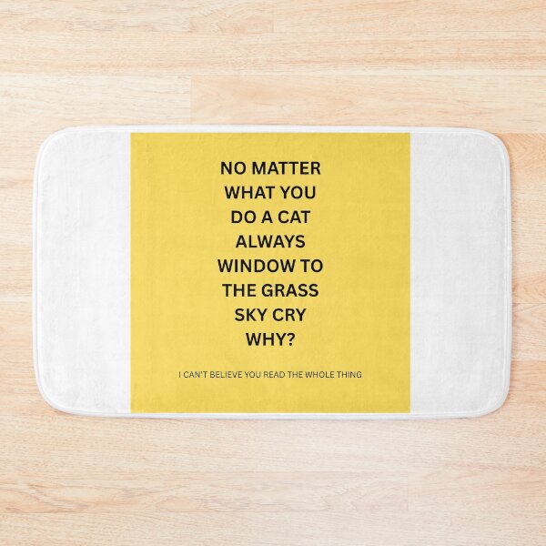 Item preview, Confusing Cat Text Meme Nonsense Sarcastic Quote designed and sold by Kaaf's Mart.