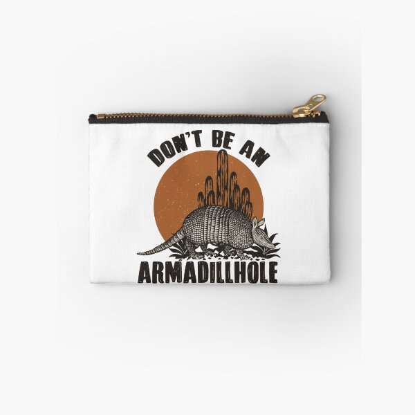 Item preview, Don't Be an Armadillhole Funny Armadillo Western  designed and sold by roartusa.