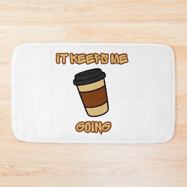 Item preview, It keeps me going designed and sold by Johns-Cave.