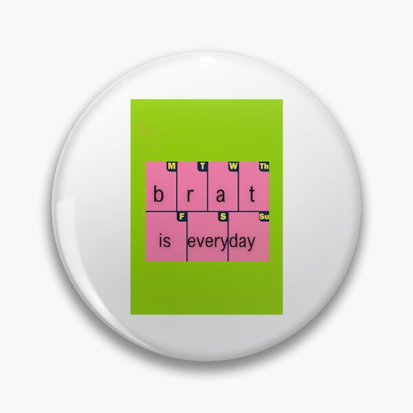 Item preview, Brat Is Everyday  designed and sold by nle-yana.
