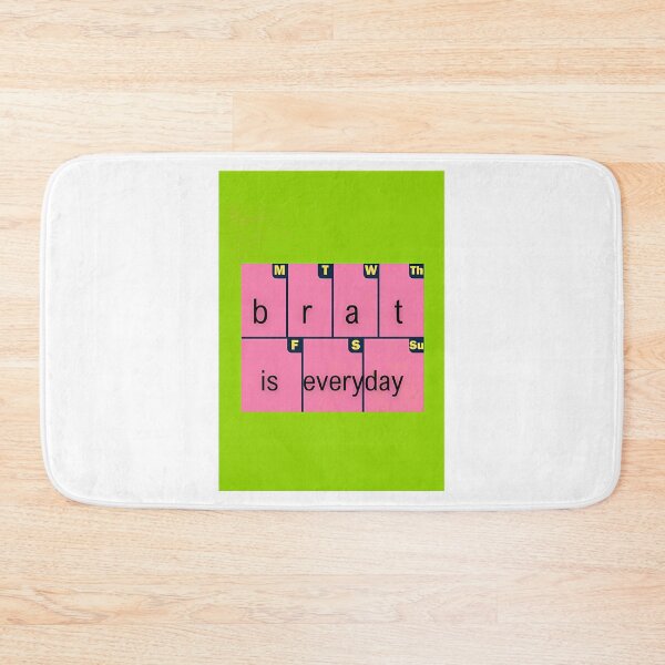 Item preview, Brat Is Everyday  designed and sold by nle-yana.