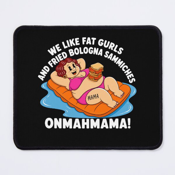 Item preview, We Like Fat Gurls and Fried Bologna Sammiches Onmahmama designed and sold by DrawMotion.