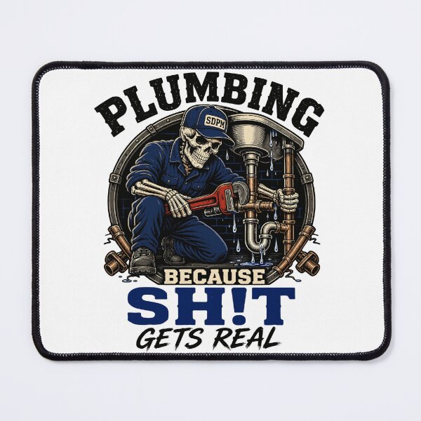 Item preview, Plumbing Because Shit Gets Real designed and sold by DrawMotion.