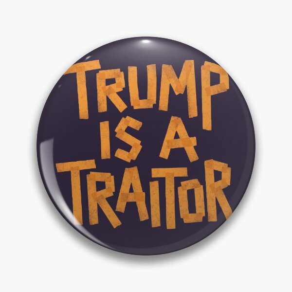 Item preview, Trump Is a Traitor - Anti Trump Regime designed and sold by Riot-And-Hope.