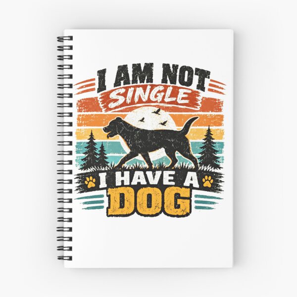 Item preview, I Am Not Single I Have A Dog Pet Lover Canine Owner designed and sold by Star3NowForMe.
