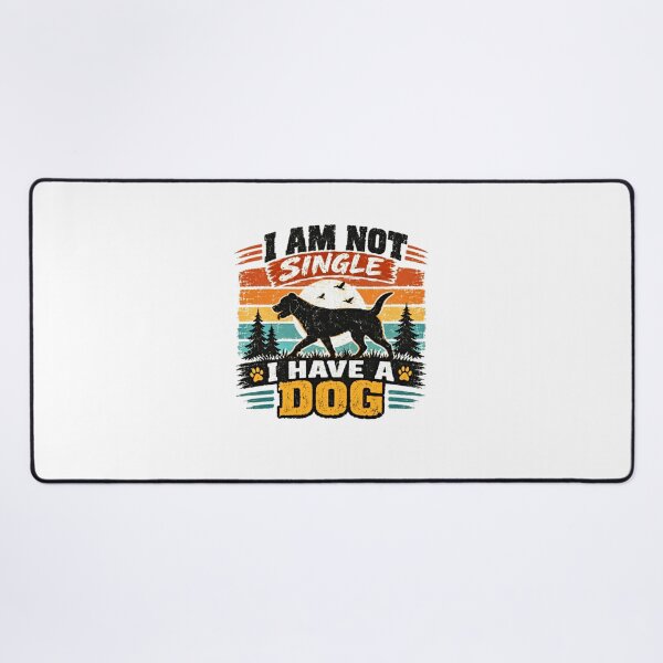 Item preview, I Am Not Single I Have A Dog Pet Lover Canine Owner designed and sold by Star3NowForMe.