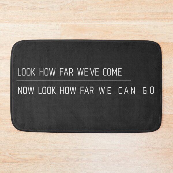 Item preview, Look How Far We've Come Now Look How Far We Can Go | Inspirational Progress Typography Shirt designed and sold by Cordilla_Xevoc.