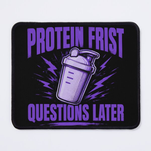 Item preview, Protein Frist Questions later designed and sold by Konvero.