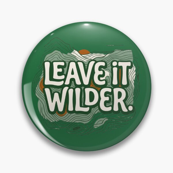 Item preview, Leave It Wilder | Nature Conservation Outdoor Lifestyle designed and sold by Amr Darwish Graphic designer.
