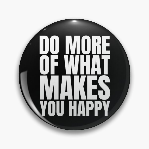 Item preview, Do more of what makes you happy designed and sold by Dondonmart.