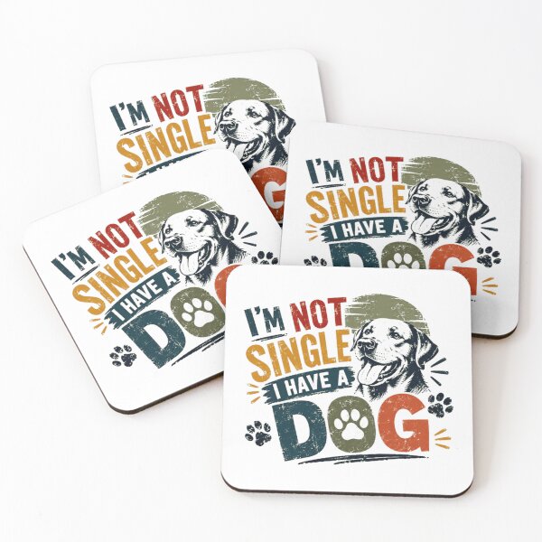 Item preview, I'm Not Single I Have A Dog Dog Lover Labrador Owner Pet Parent designed and sold by Star3NowForMe.
