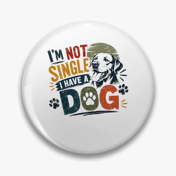 Item preview, I'm Not Single I Have A Dog Dog Lover Labrador Owner Pet Parent designed and sold by Star3NowForMe.