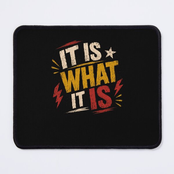 Item preview, It Is What It Is Life Quote Acceptance Mindset designed and sold by Star3NowForMe.