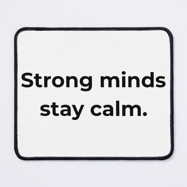 Item preview, Strong minds stay calm. designed and sold by MPSTUDIOPL.