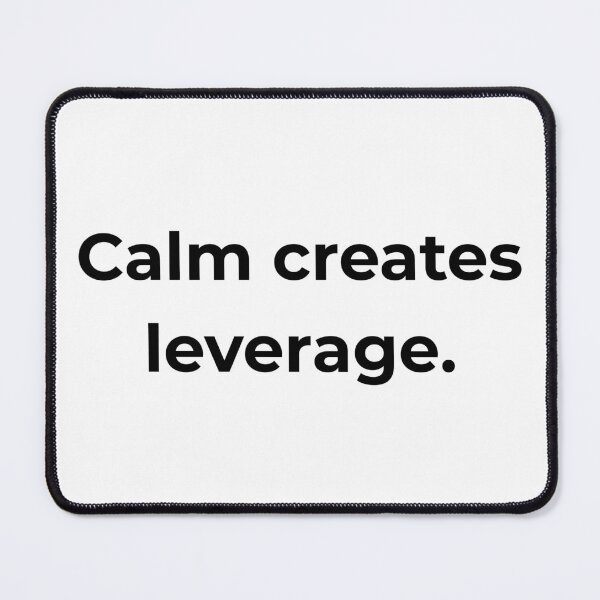 Item preview, Calm creates leverage. designed and sold by MPSTUDIOPL.