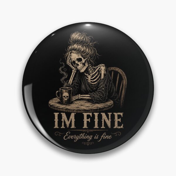 Item preview, of I'm Fine Everything Is Fine Skeleton Coffee Lover designed and sold by will freed18.