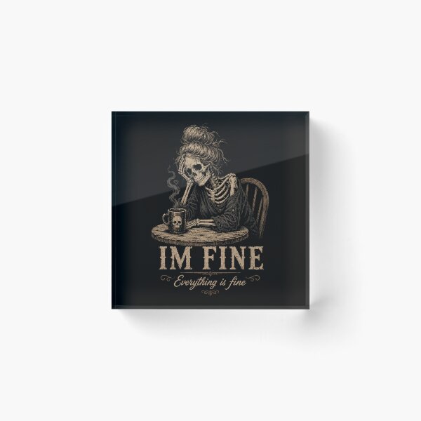 Item preview, of I'm Fine Everything Is Fine Skeleton Coffee Lover designed and sold by will freed18.