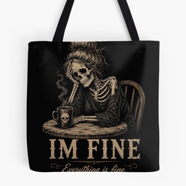 Item preview, of I'm Fine Everything Is Fine Skeleton Coffee Lover designed and sold by will freed18.