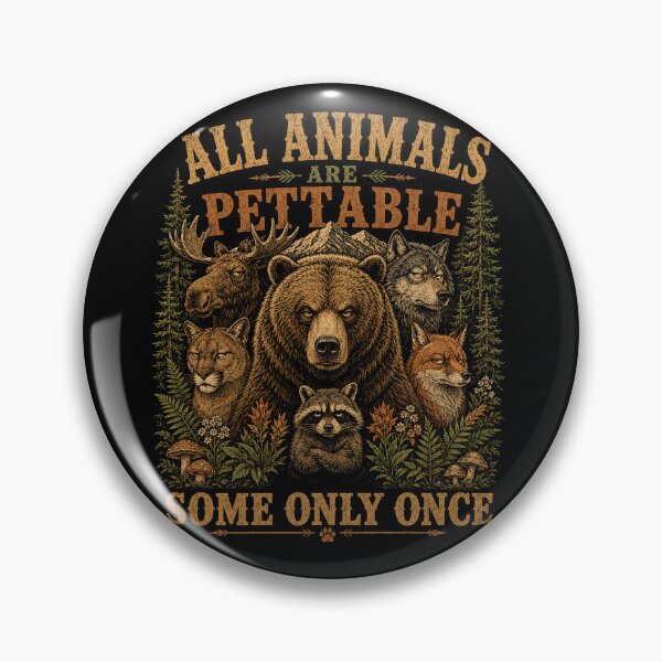 Item preview, All Animals are Pettable Some Only Once Vintage designed and sold by will freed18.