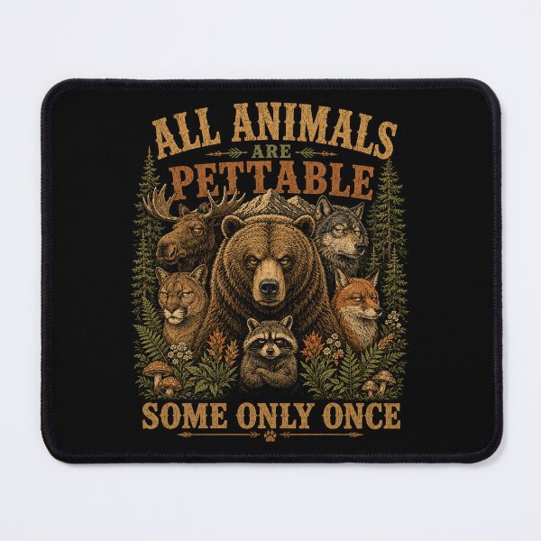 Item preview, All Animals are Pettable Some Only Once Vintage designed and sold by will freed18.