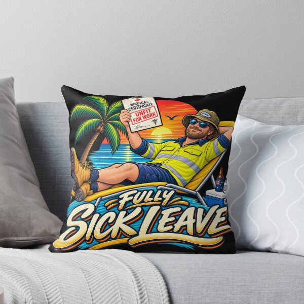 Item preview, Fully Sick Leave Funny Aussie Tradie Design designed and sold by EverclearDesign.