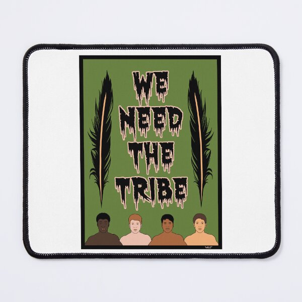 Item preview, WE NEED THE TRIBE designed and sold by Steven Wolf.