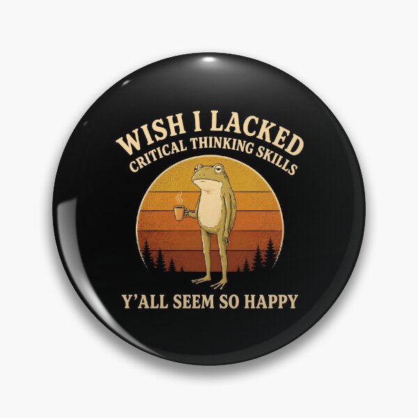 Item preview, Wish I Lacked Critical Thinking Skills Y'all Seem So Happy Frog designed and sold by haris-rana-wren.