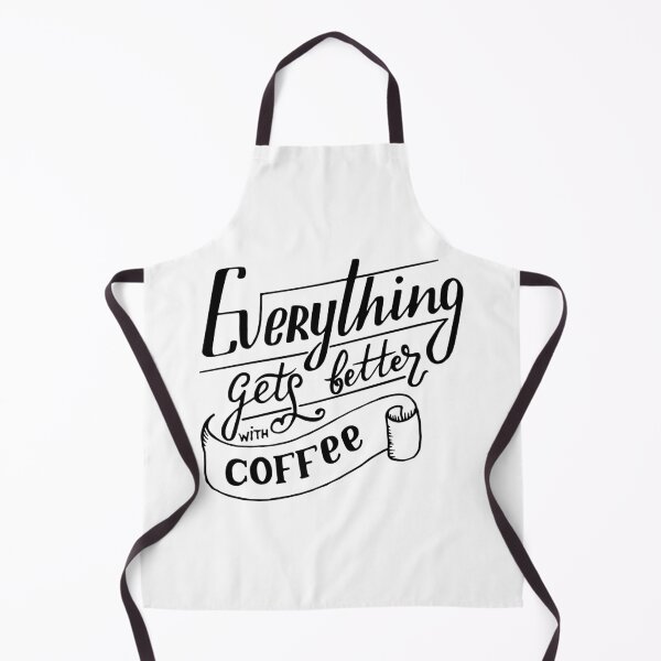 Item preview, Everything Gets better with Coffee ? designed and sold by Your Family, Your Home.