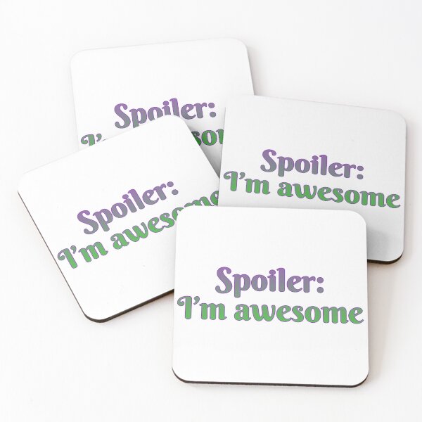 Item preview, Spoiler: I’m awesome designed and sold by Maria is Loud.