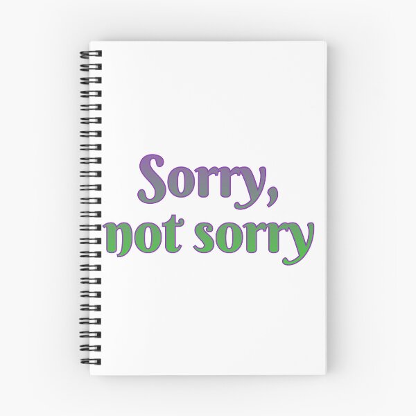 Item preview, Sorry, not sorry designed and sold by Maria is Loud.