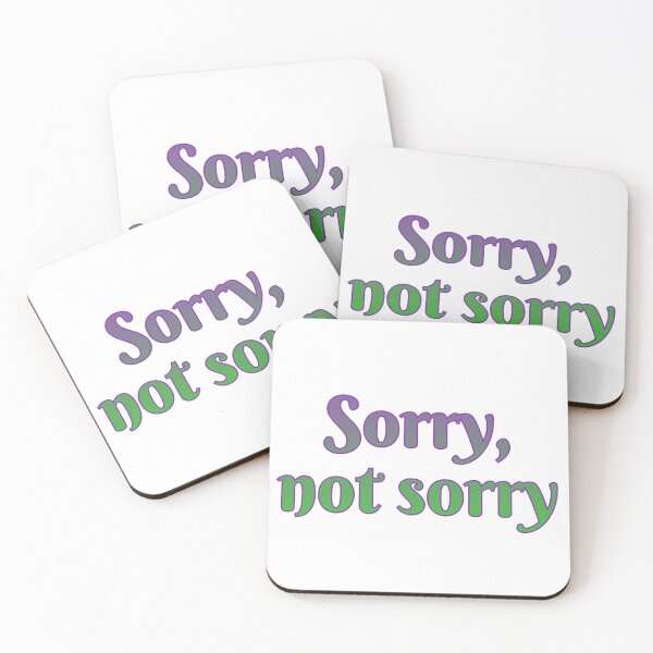 Item preview, Sorry, not sorry designed and sold by Maria is Loud.