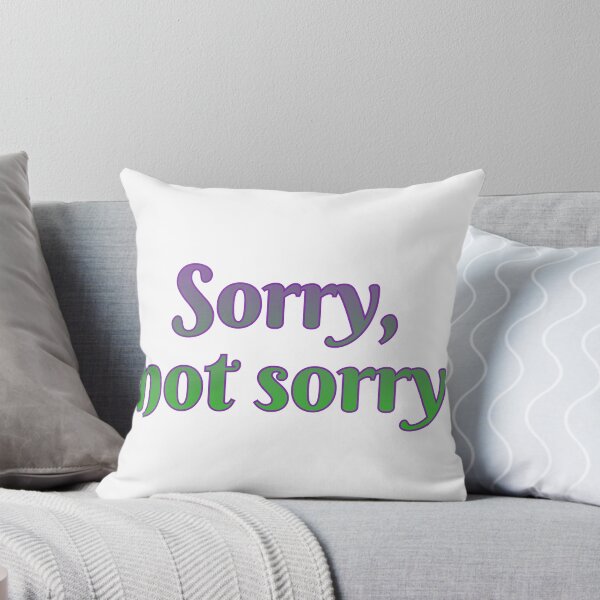 Item preview, Sorry, not sorry designed and sold by Maria is Loud.