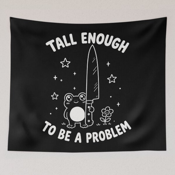 Item preview, Tall Enough to Be A Problem Funny Frog Humor designed and sold by will freed18.