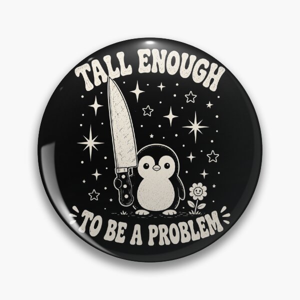 Item preview, Tall Enough to Be A Problem Funny penguin Humor designed and sold by will freed18.
