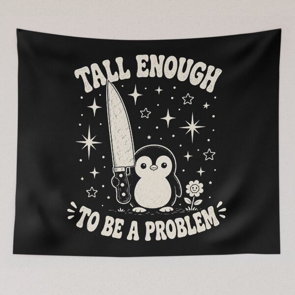 Item preview, Tall Enough to Be A Problem Funny penguin Humor designed and sold by will freed18.