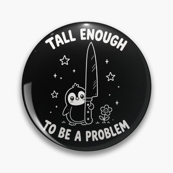 Item preview, Tall Enough to Be A Problem Funny penguin Humor designed and sold by will freed18.