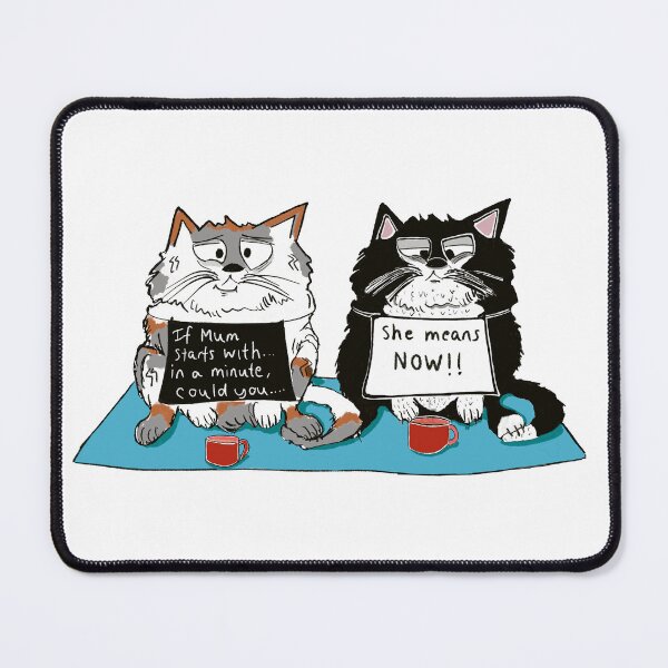Item preview, Funny cats: if mum asks, you do it now! designed and sold by KPlayerAdhder.