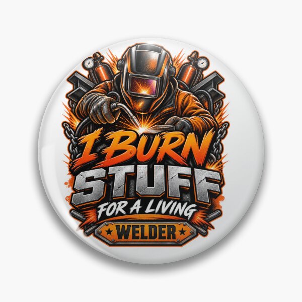 Item preview, Welder I burn Stuff For A Living Funny Welding designed and sold by collinsxustom.