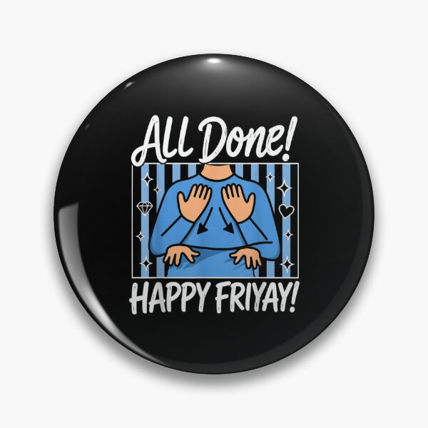 Item preview, All Done Happy Friyay ASL Sign Language SPED Teacher designed and sold by ciaro-media.